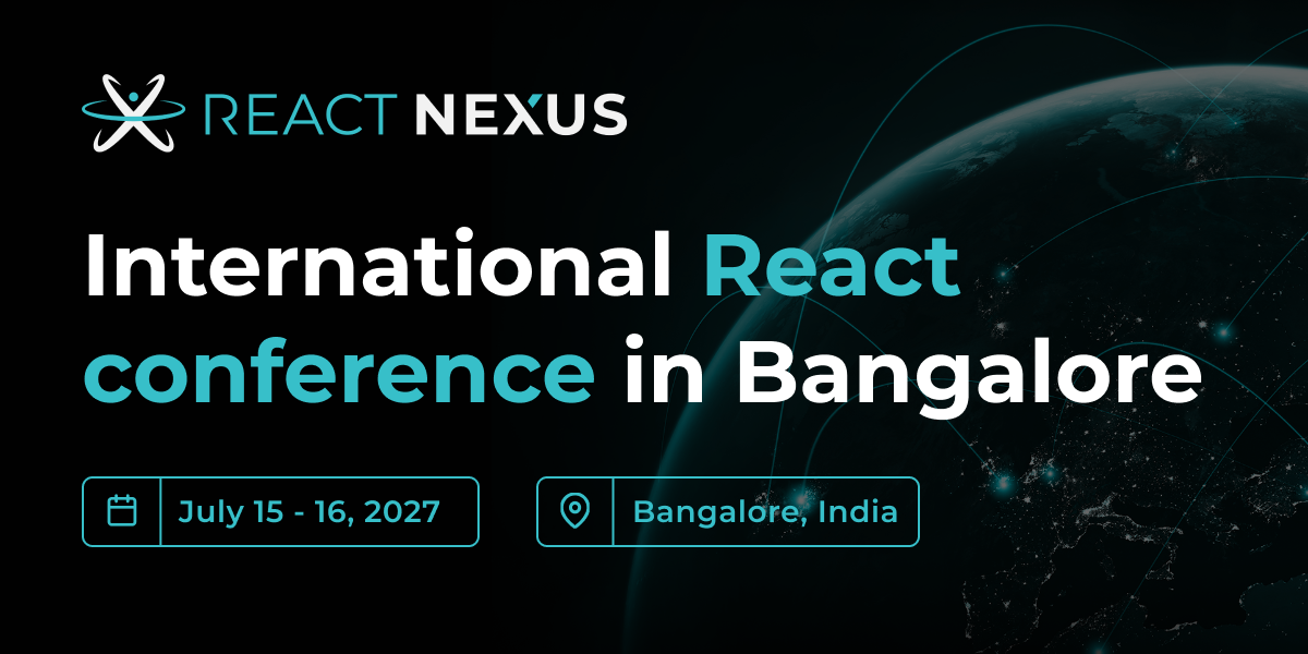 React Nexus - International React conference in Bangalore, India
